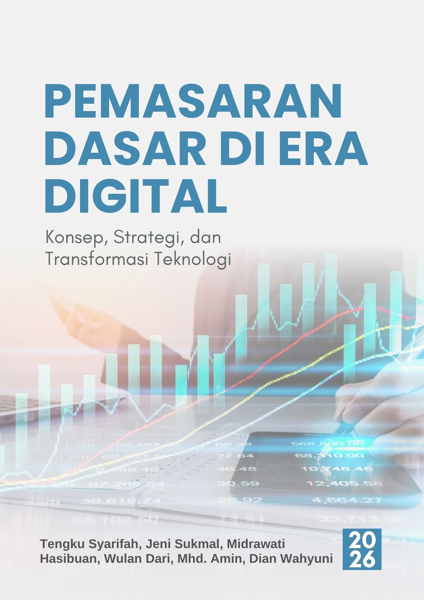 Pemasaran Dasar di Era Digital: Konsep, Strategi, dan Transformasi Teknologi